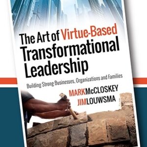 The Art of Virtue-Based Transformational Leadership Book